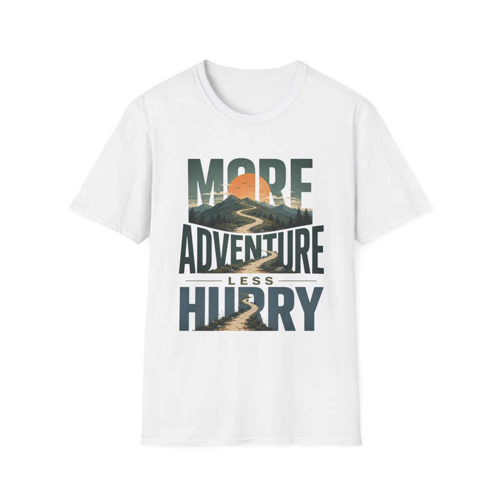 More Adventure Less Hurry T-Shirt