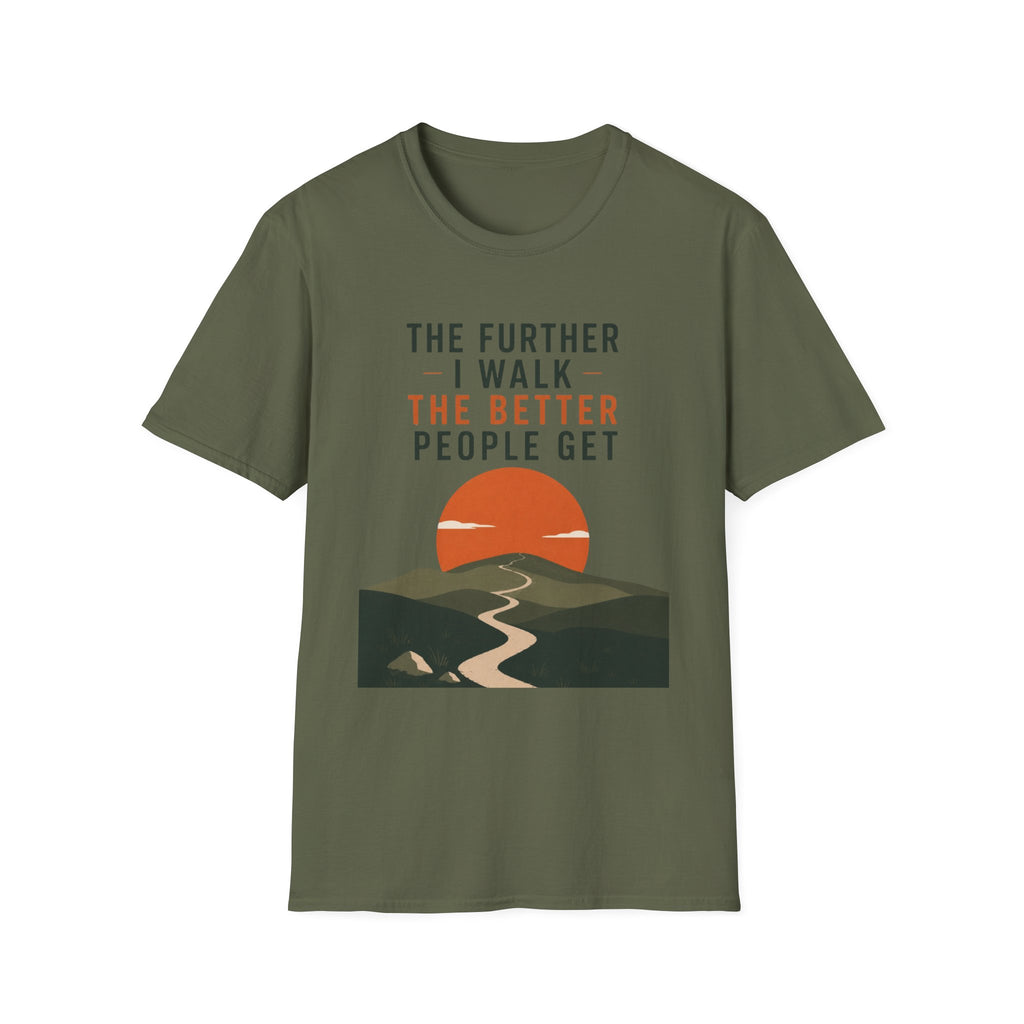 The Further I Walk The Better People Get T-Shirt