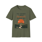 The Further I Walk The Better People Get T-Shirt