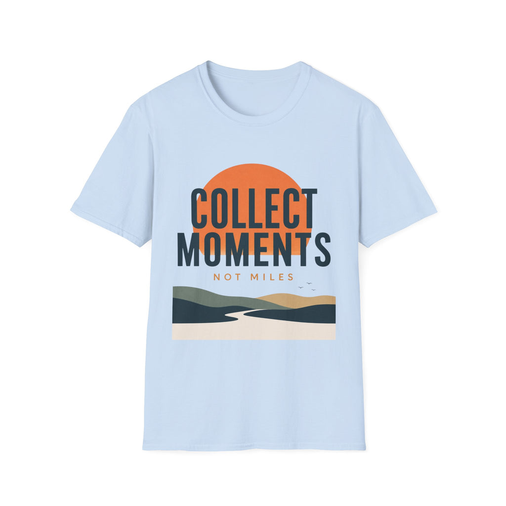 Collect Moments Not Miles T-Shirt