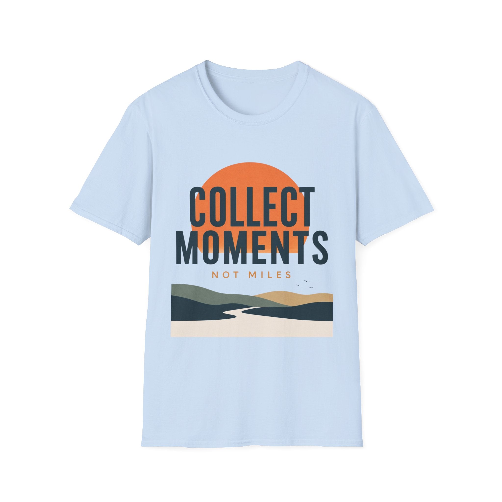 Collect Moments Not Miles T-Shirt