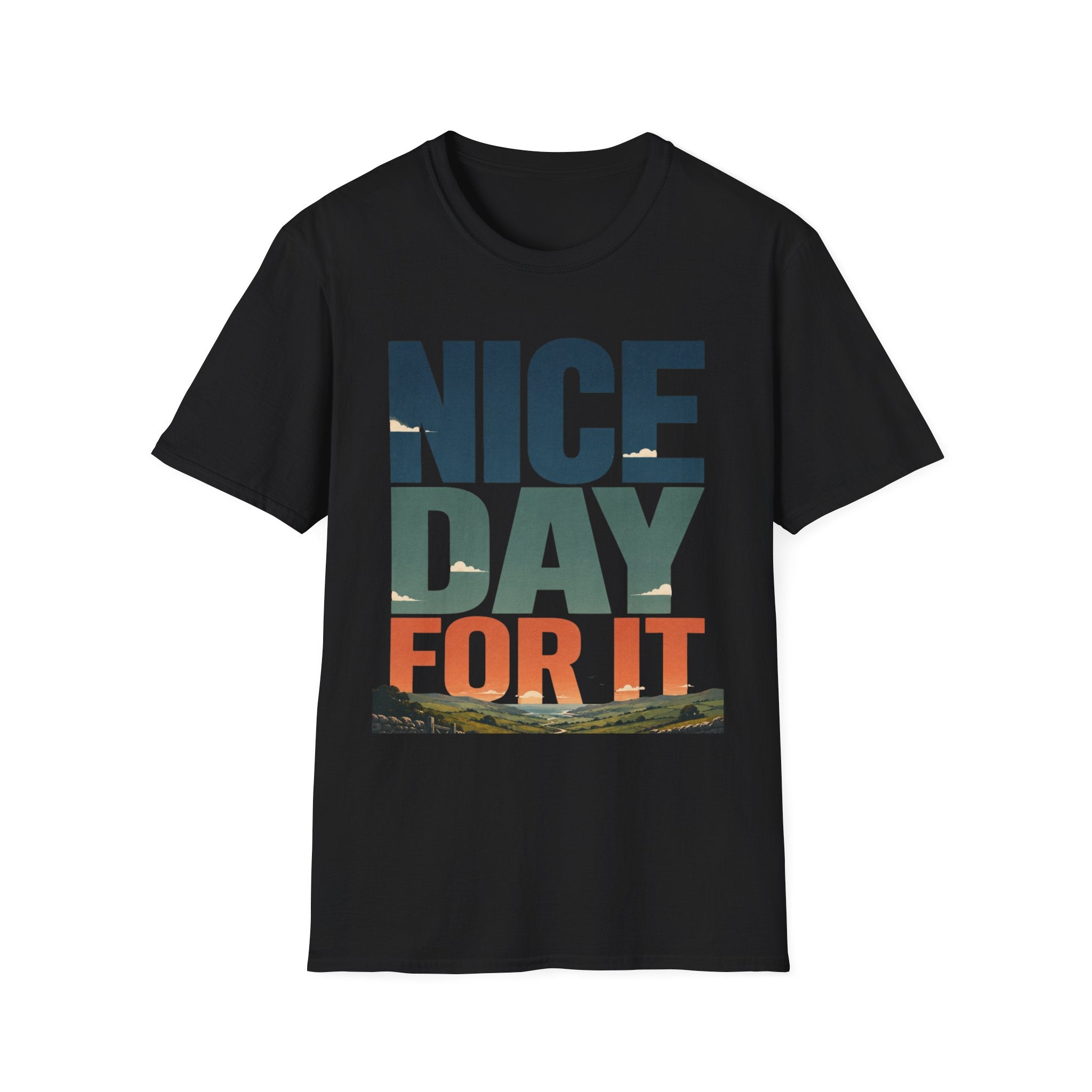 Nice Day For It T-Shirt