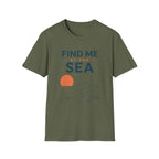 Find Me By the Sea T-Shirt