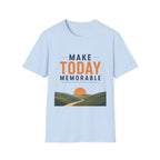 Make Today Memorable T-Shirt