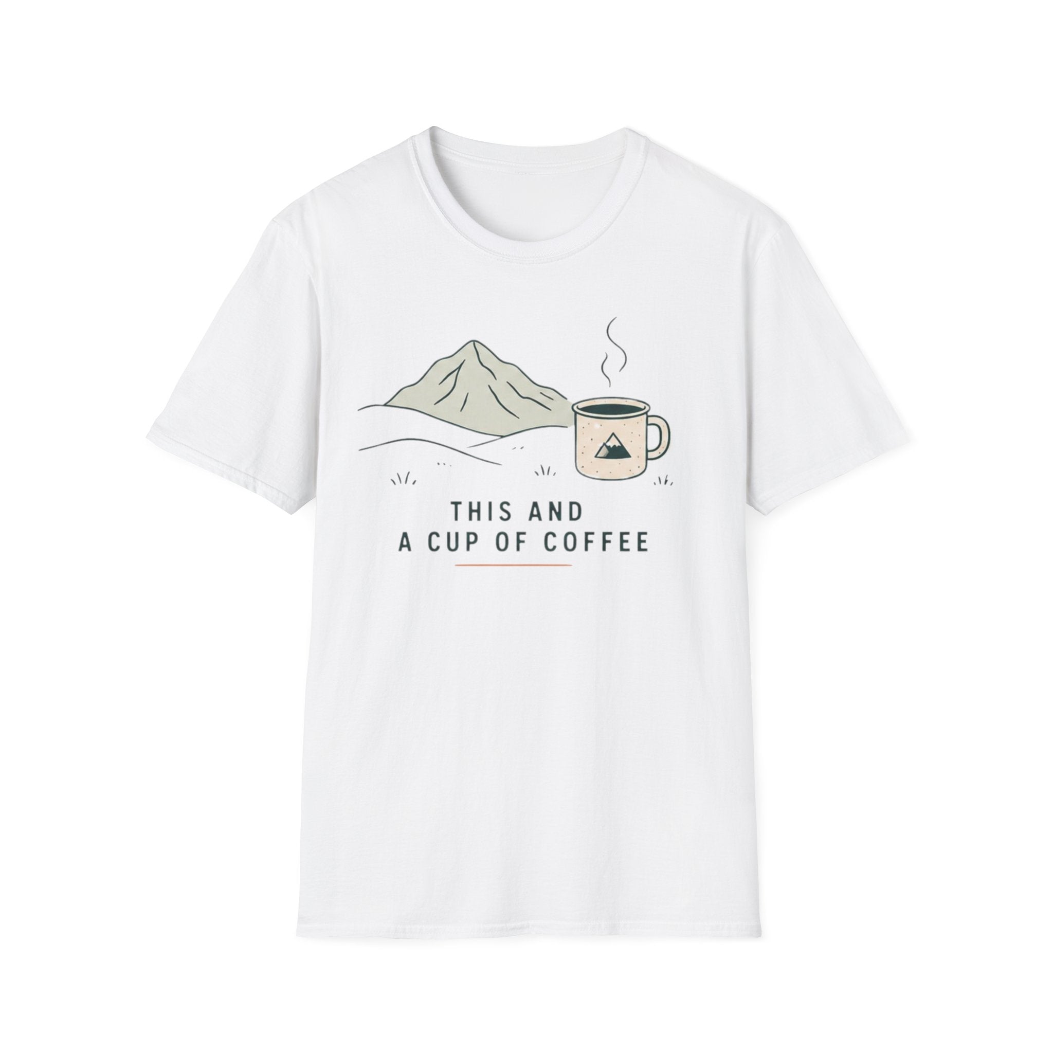 This And a Cup of Coffee T-Shirt