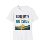 Good Days Start Outside T-Shirt