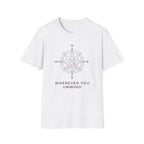 Wherever You Unwind T-Shirt