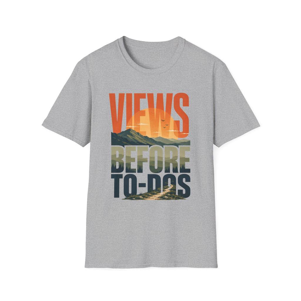 Views Before To-Dos T-Shirt