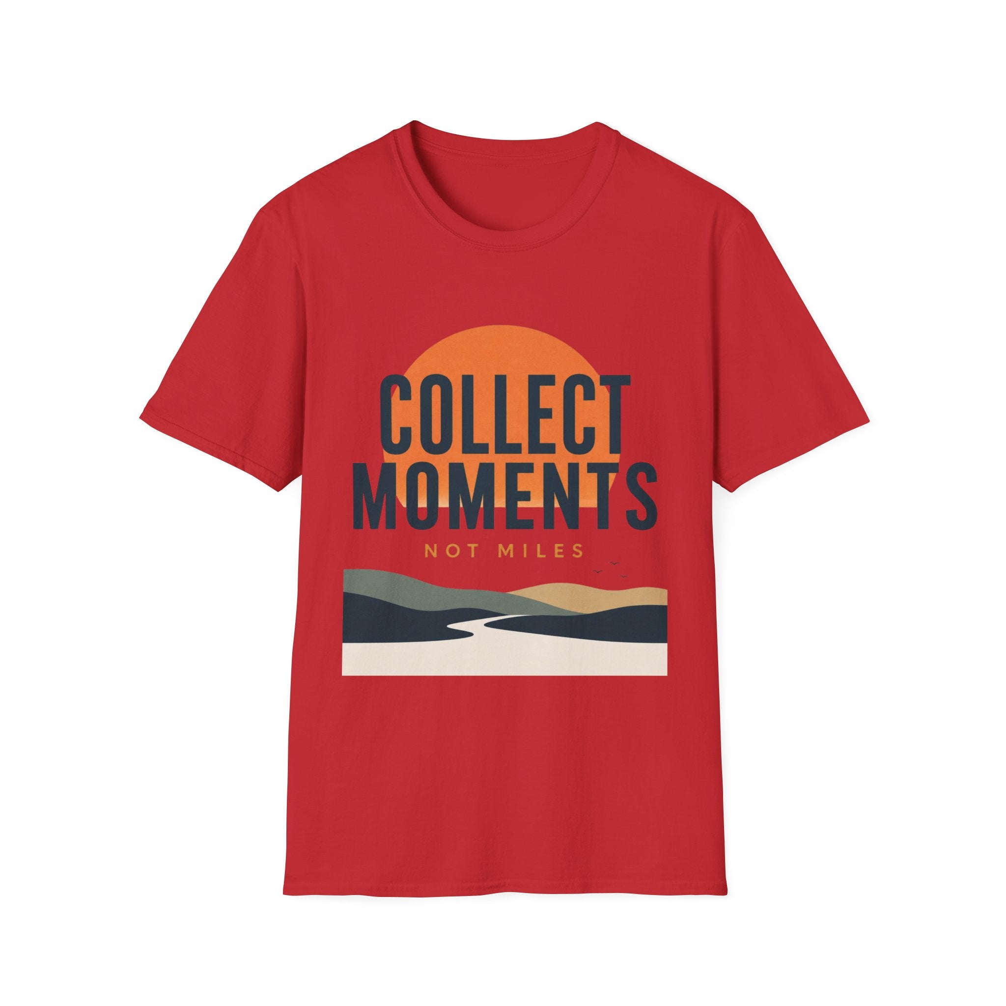 Collect Moments Not Miles T-Shirt
