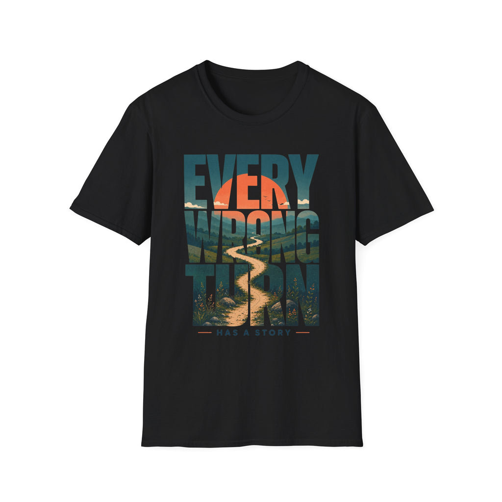 Every Wrong Turn Has a Story T-Shirt