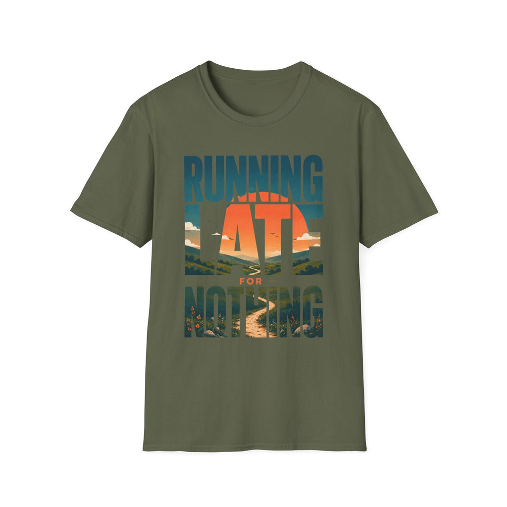 Running Late For Nothing T-Shirt