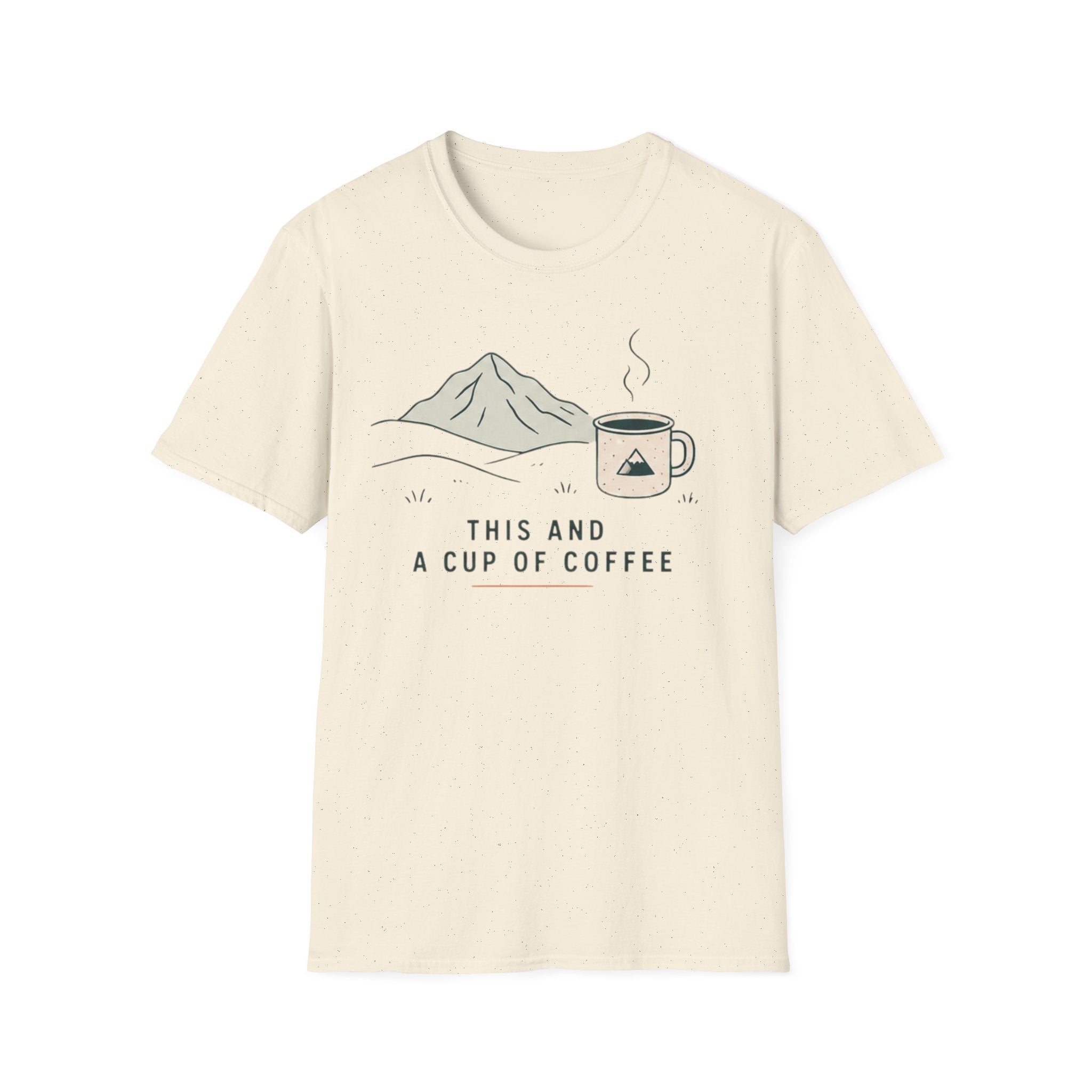 This And a Cup of Coffee T-Shirt