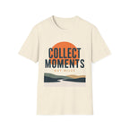 Collect Moments Not Miles T-Shirt