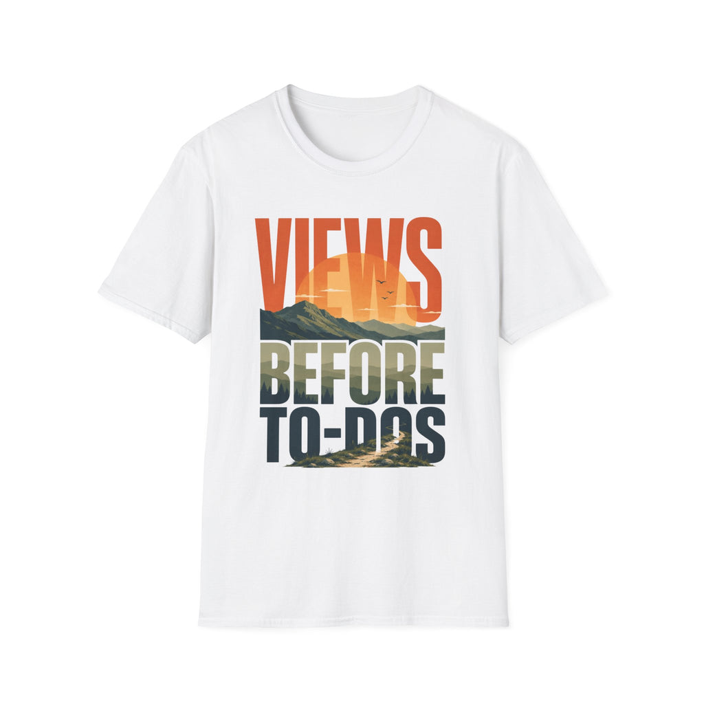 Views Before To-Dos T-Shirt