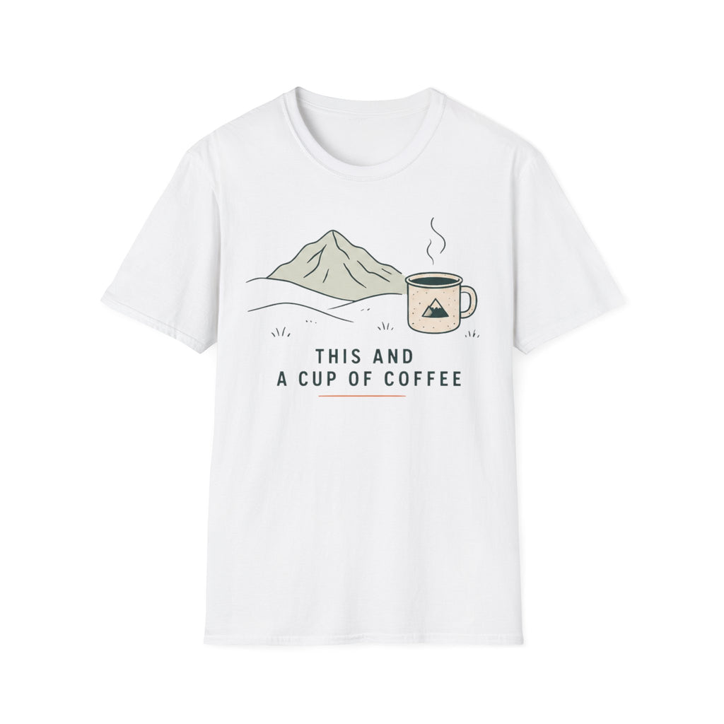 This And a Cup of Coffee T-Shirt