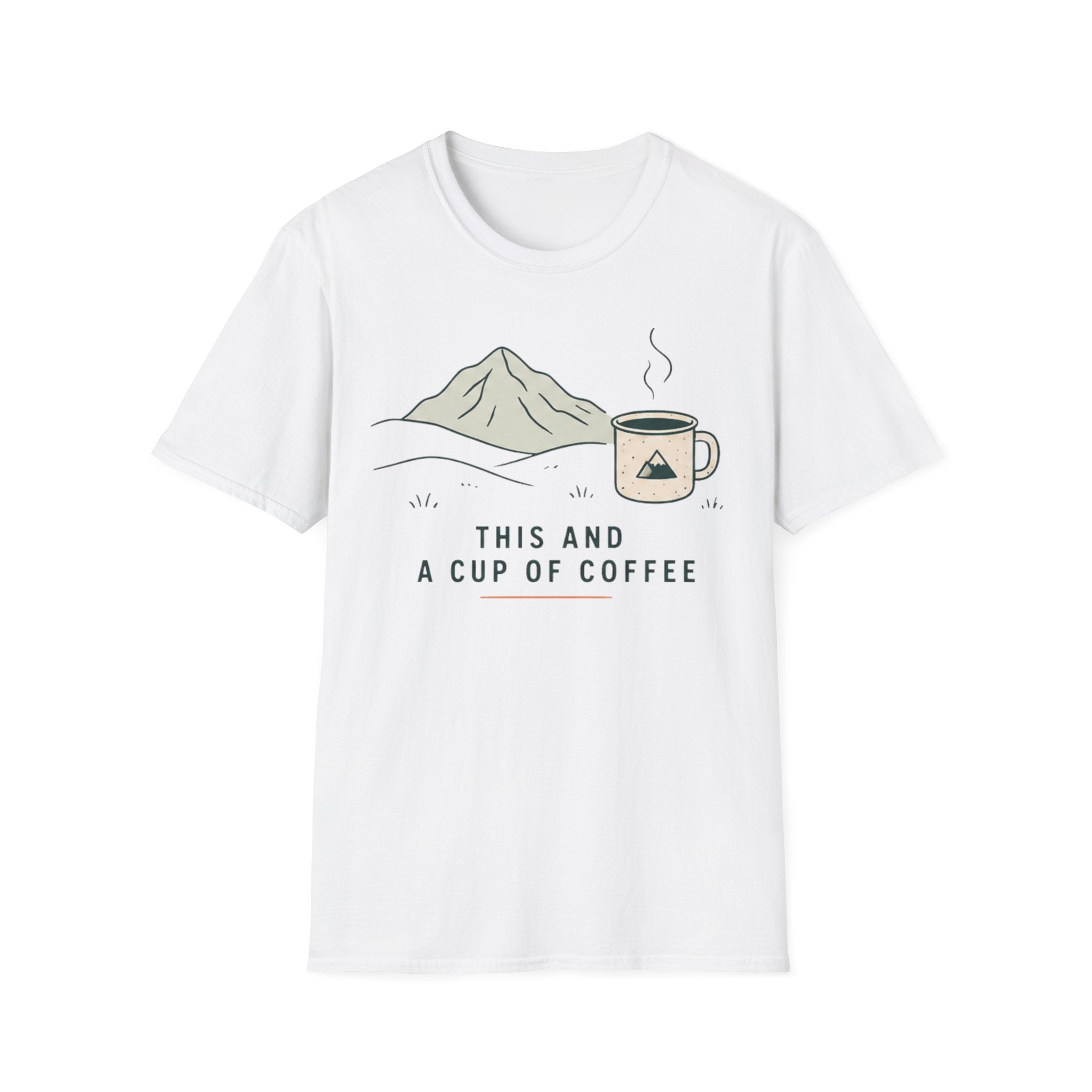 This And a Cup of Coffee T-Shirt