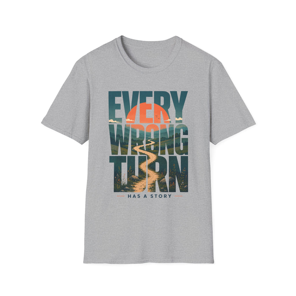 Every Wrong Turn Has a Story T-Shirt