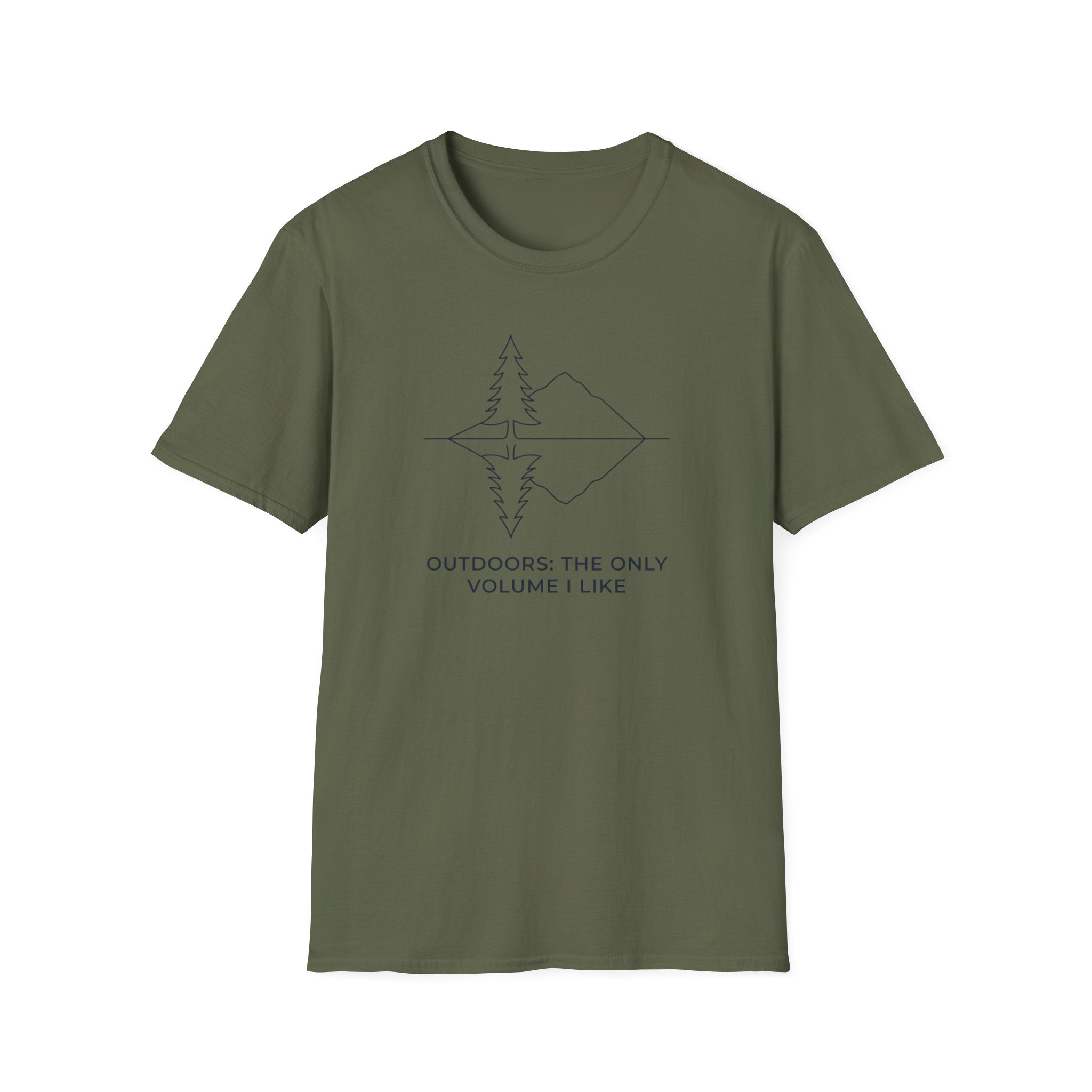 Outdoors. The Only Volume I Like T-Shirt