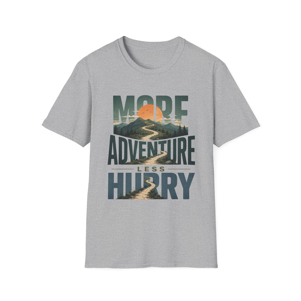 More Adventure Less Hurry T-Shirt