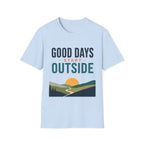 Good Days Start Outside T-Shirt