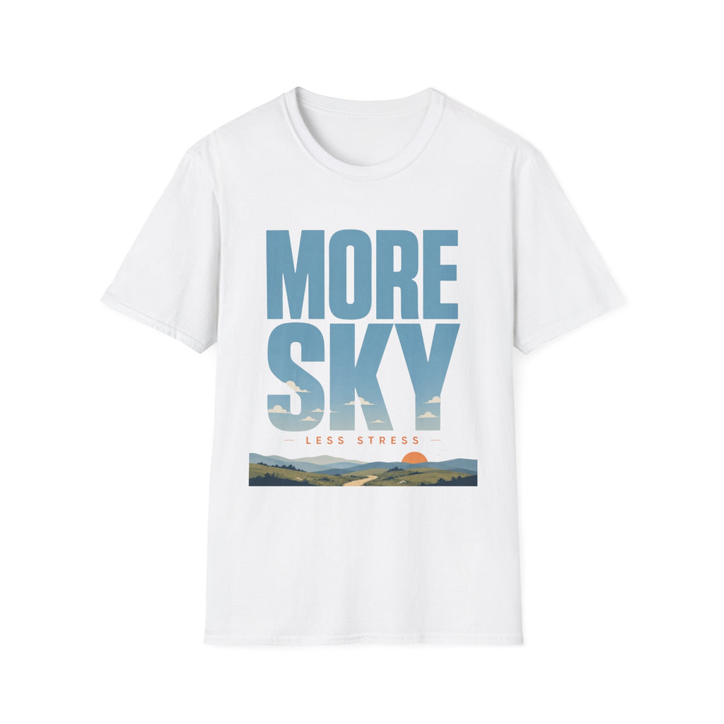 More Sky Less Stress T-Shirt