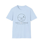 Trail & Error - Walk More. Worry Less T-Shirt
