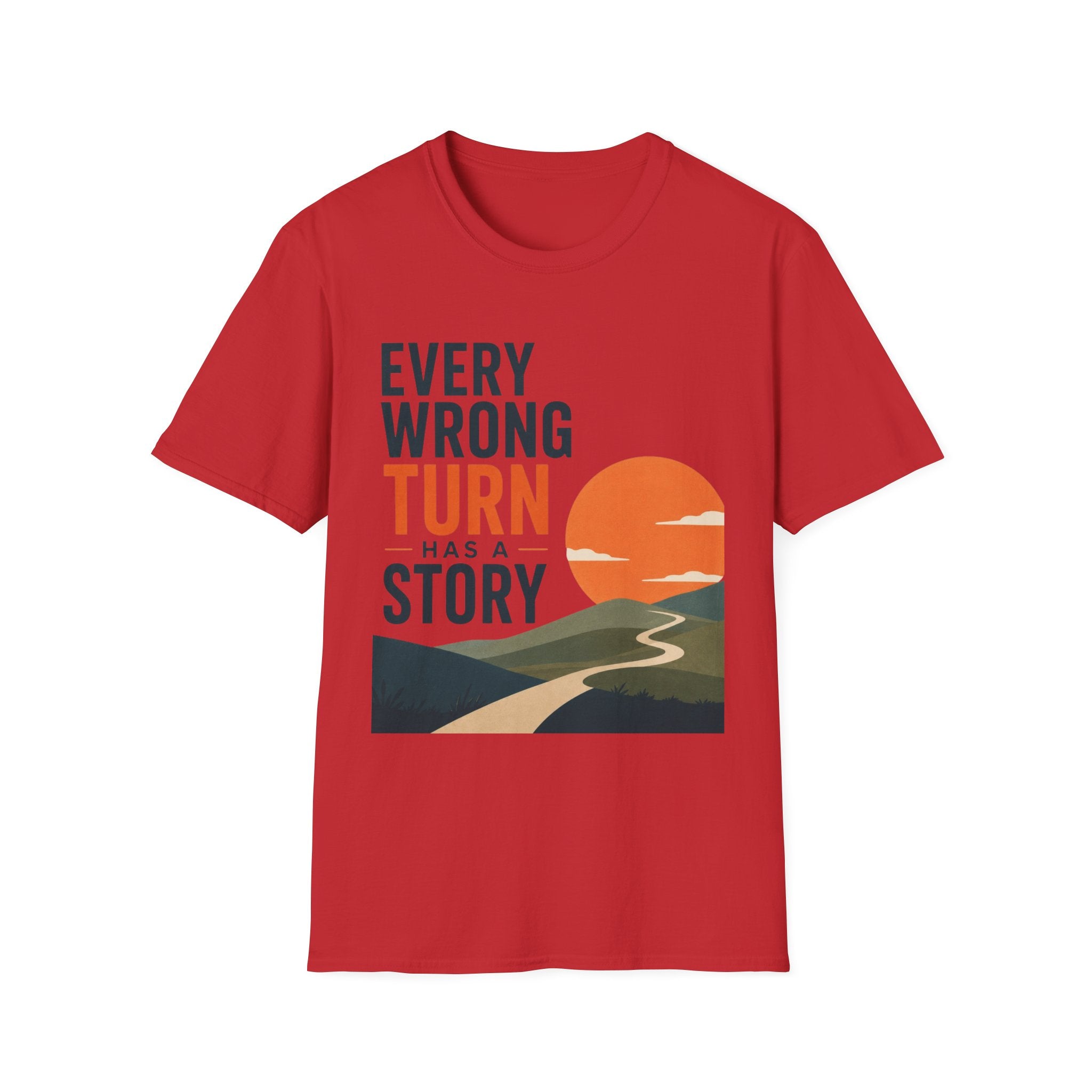 Every Wrong Turn Has a Story T-Shirt
