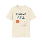 Find Me By the Sea T-Shirt