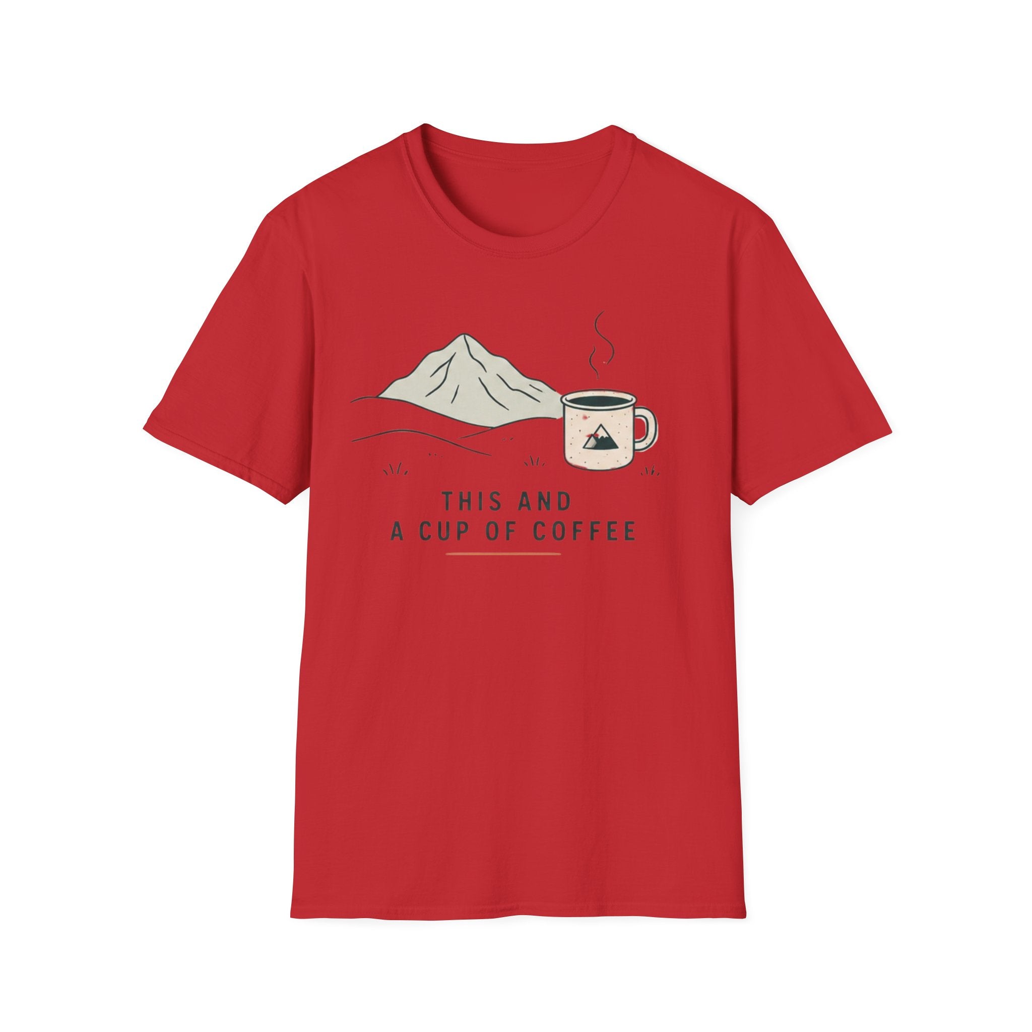 This And a Cup of Coffee T-Shirt