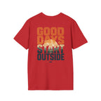 Good Days Start Outside (Back) T-Shirt