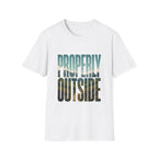 Properly Outside T-Shirt