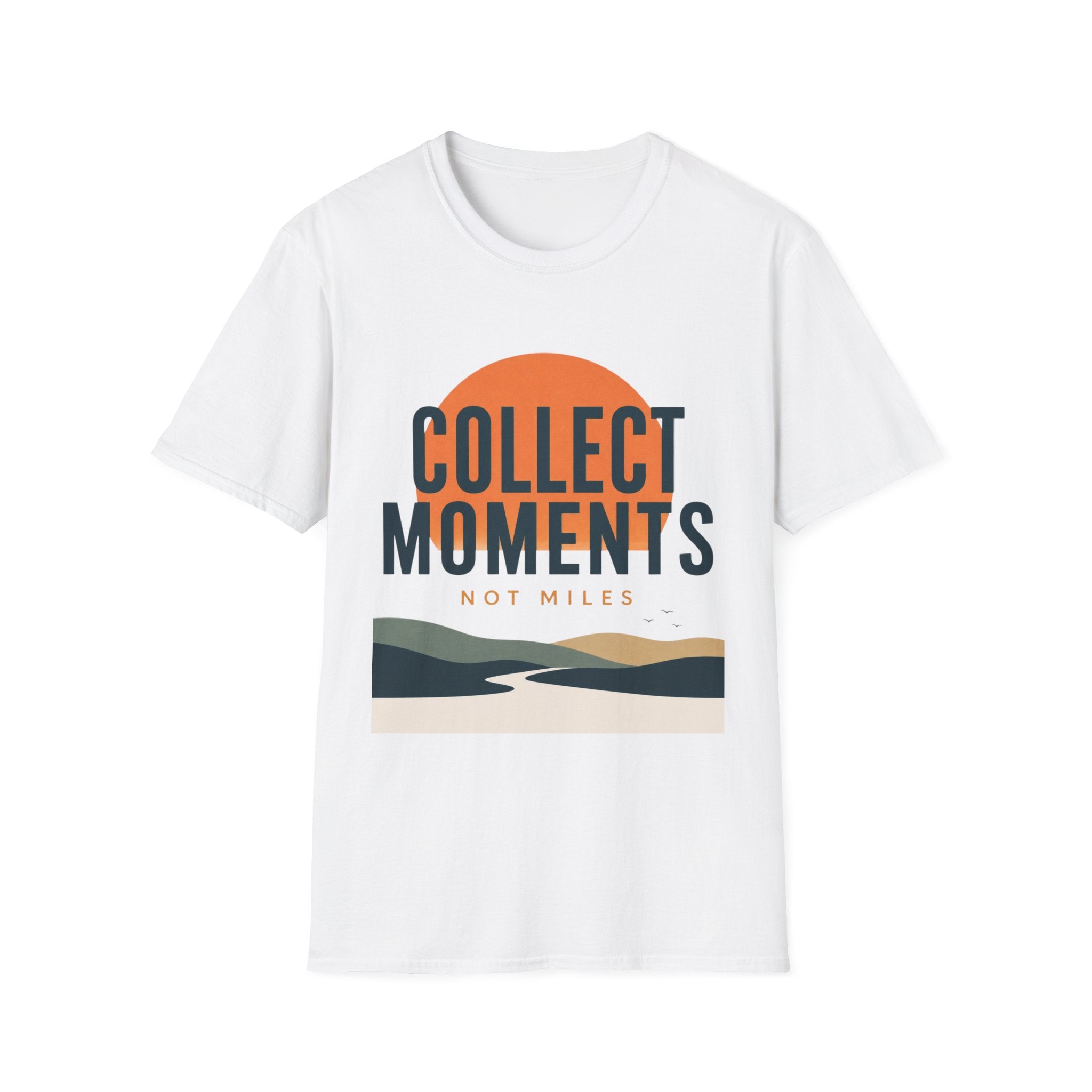 Collect Moments Not Miles T-Shirt