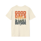 Good Days Start Outside (Back) T-Shirt
