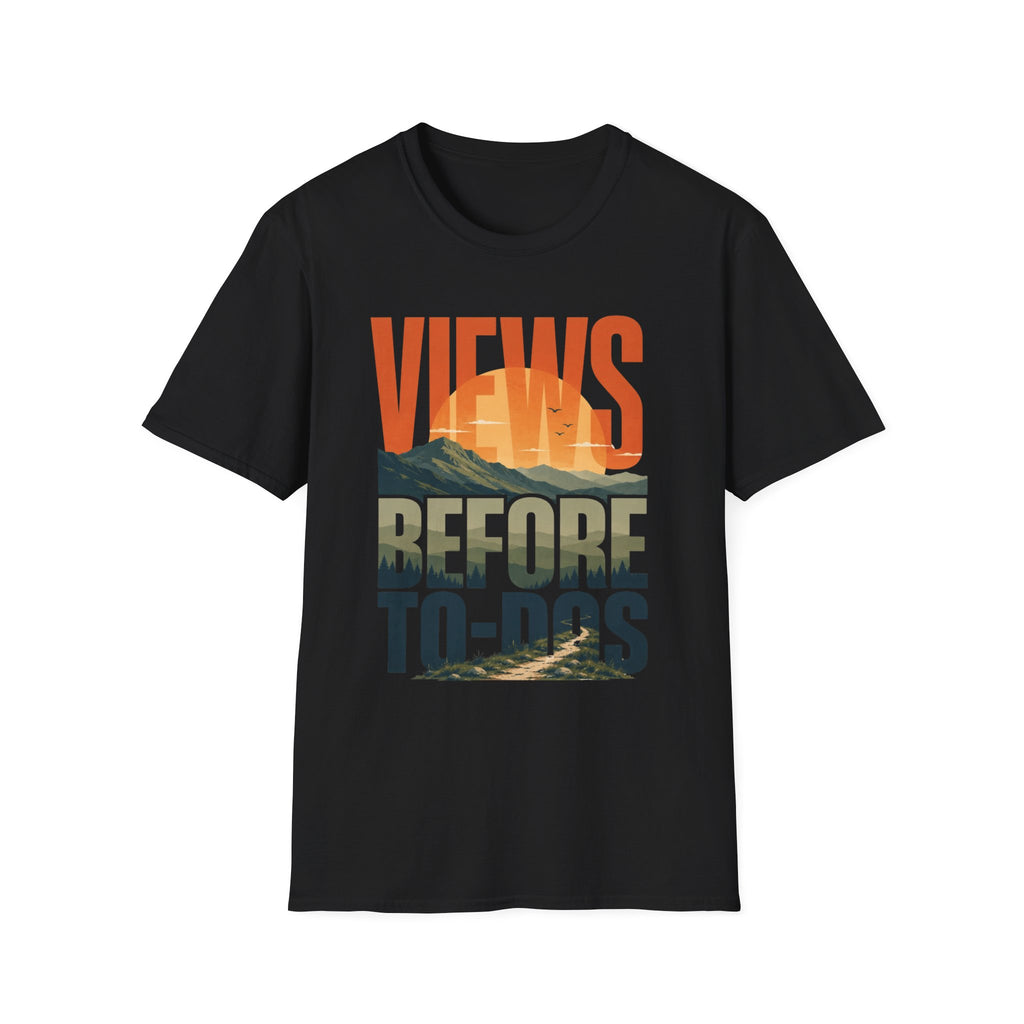 Views Before To-Dos T-Shirt