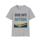 Good Days Start Outside T-Shirt