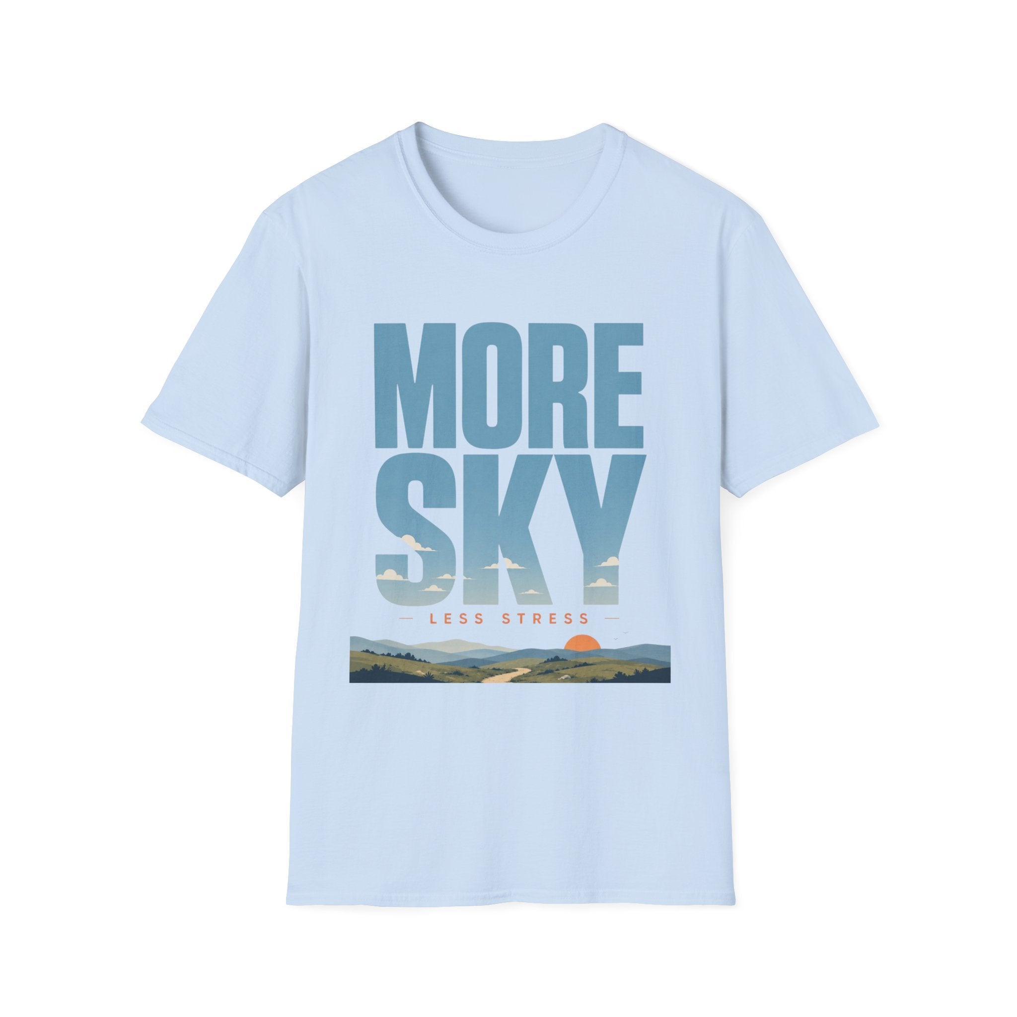 More Sky Less Stress T-Shirt