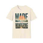 Made For Wandering T-Shirt