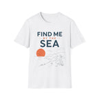 Find Me By the Sea T-Shirt
