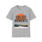 Collect Moments Not Miles T-Shirt