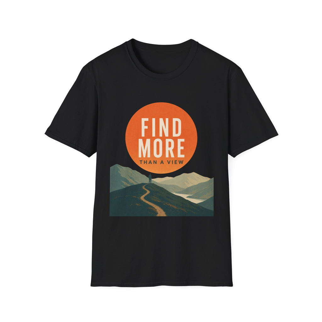 Find More Than a View T-Shirt