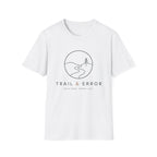 Trail & Error - Walk More. Worry Less T-Shirt
