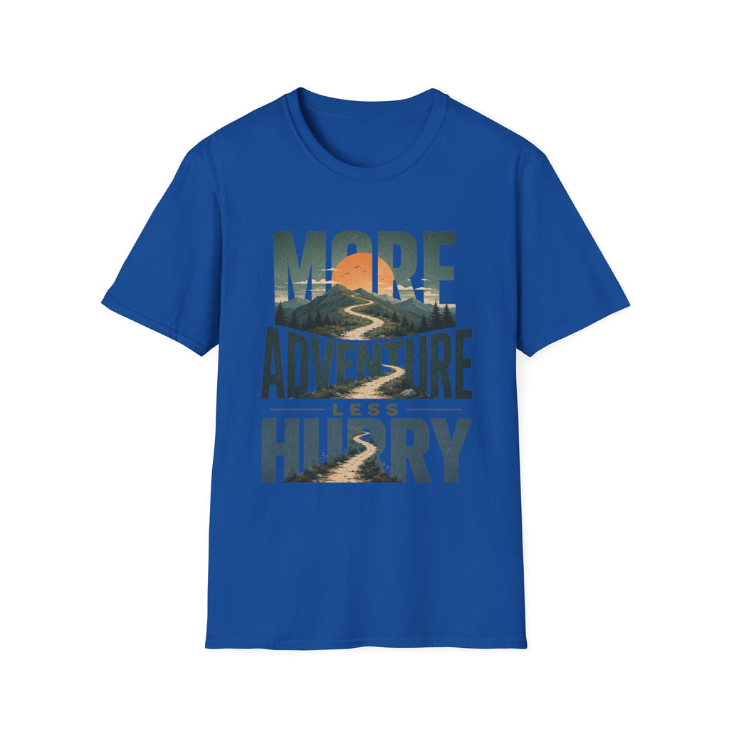 More Adventure Less Hurry T-Shirt