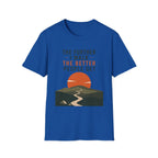 The Further I Walk The Better People Get T-Shirt