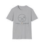 Trail & Error - Walk More. Worry Less T-Shirt