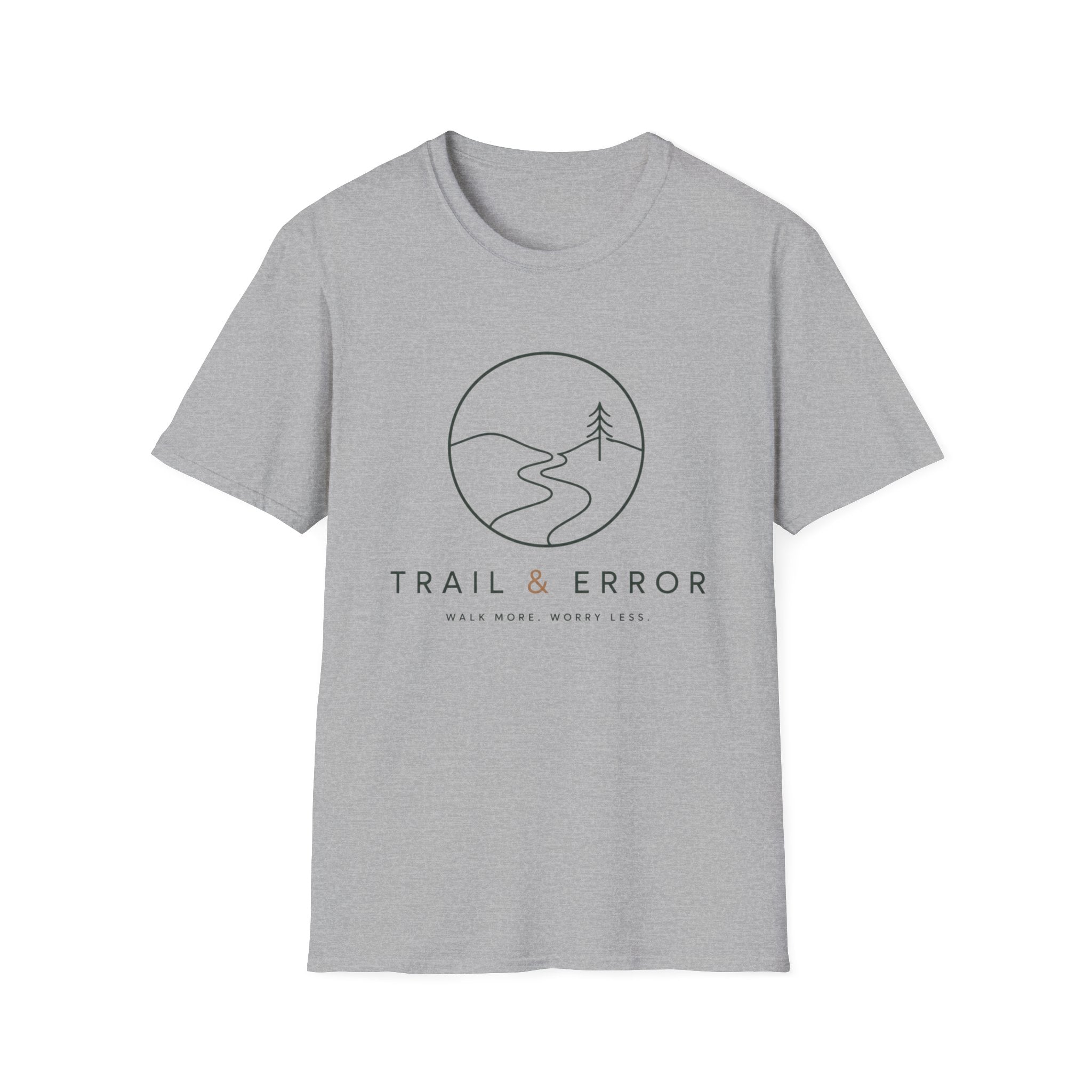 Trail & Error - Walk More. Worry Less T-Shirt
