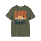 Good Days Start Outside (Back) T-Shirt