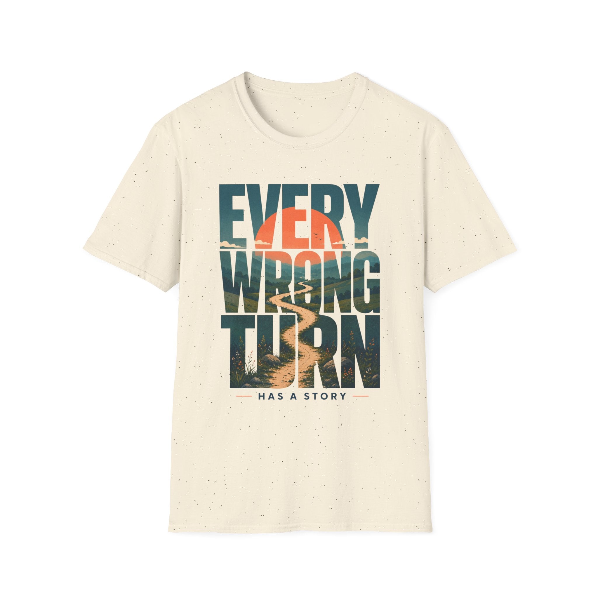Every Wrong Turn Has a Story T-Shirt