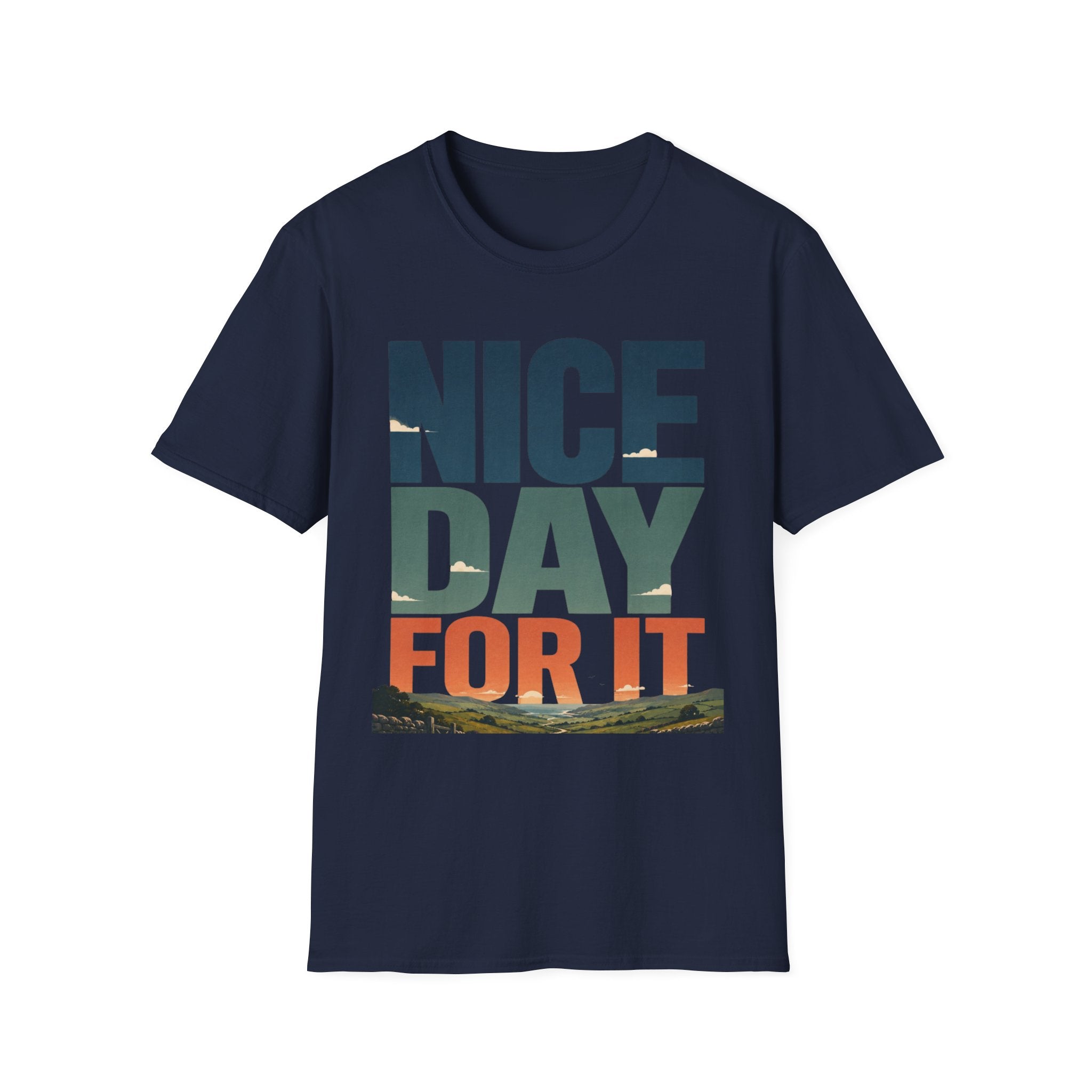 Nice Day For It T-Shirt