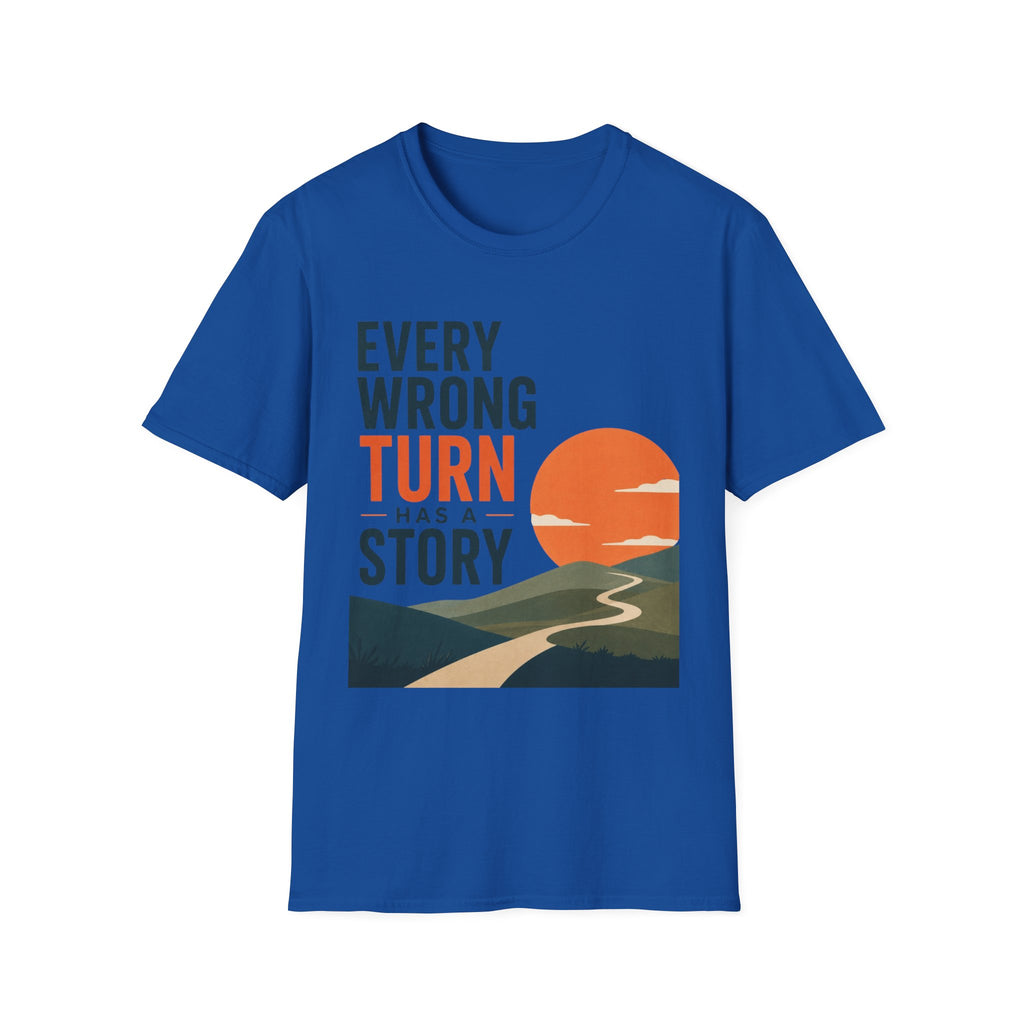 Every Wrong Turn Has a Story T-Shirt