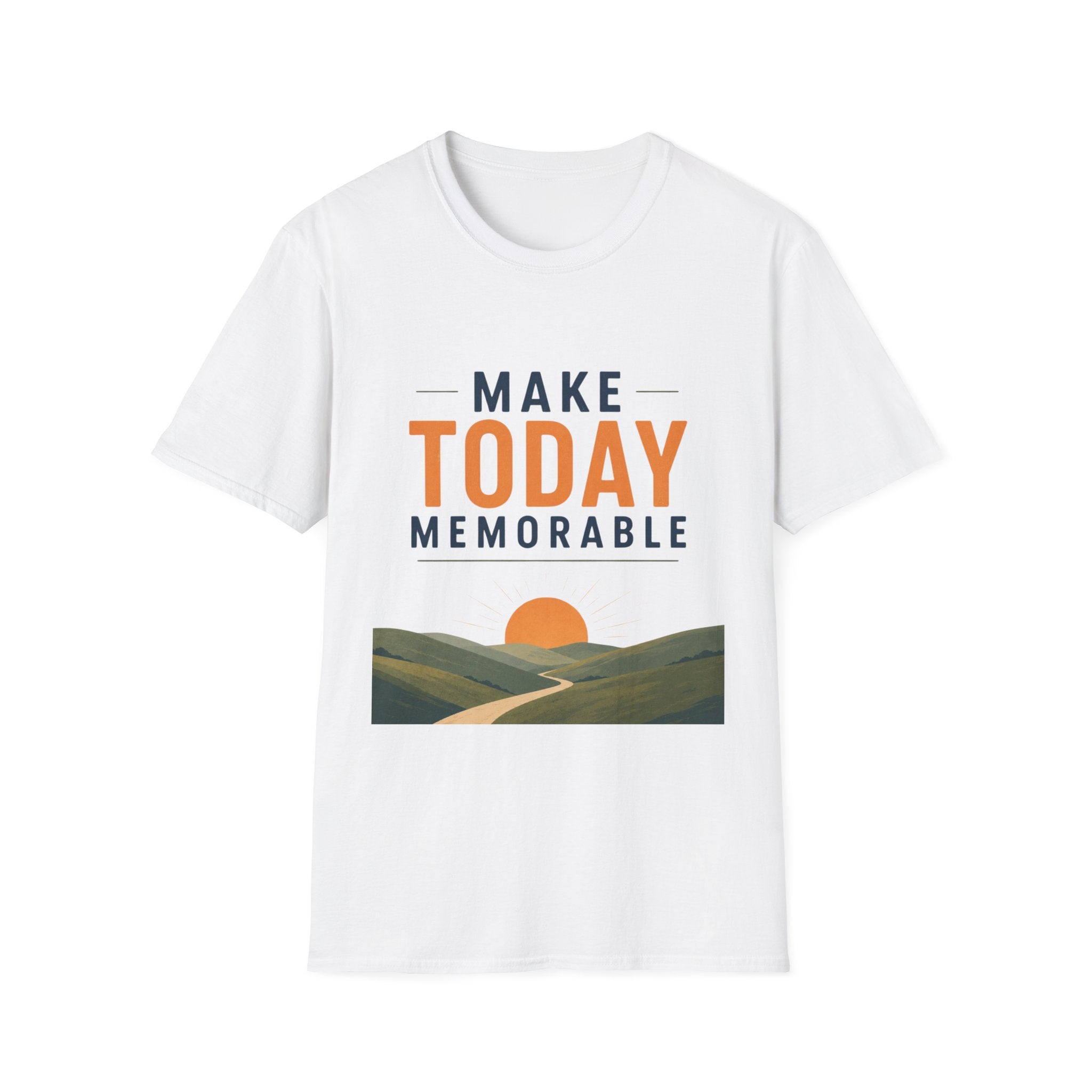 Make Today Memorable T-Shirt